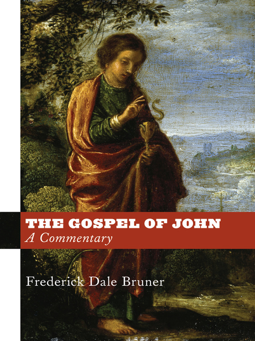 Title details for The Gospel of John by Frederick Dale Bruner - Wait list